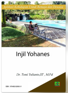 Injil Yohanes: Aplikasi Kehidupan Untuk Remaja Dan Dewasa